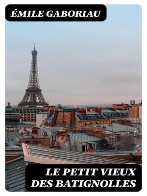 cover image of Le petit vieux des Batignolles
